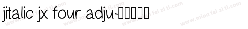 jitalic jx four adju字体转换